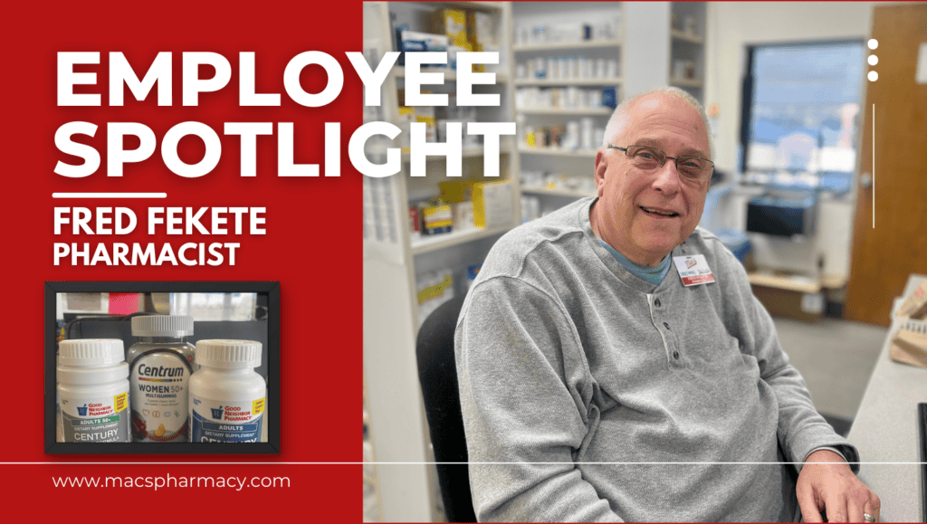 FRED FEKETE PHARMACIST AT MACS HOMETOWN PHARMACIES AND CITY DRUG IN MARYVILLE